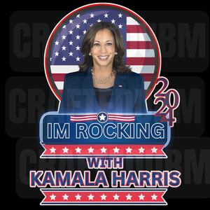 Harris for President png, Kamala Harris, Election 2024, President Harris, I'm Rocking With Her, sublimation design, instant download