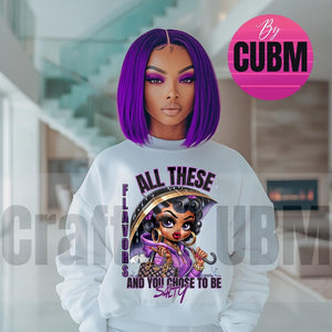 All These Flavors And You Chose To Be Salty" PNG, download sublimation design instant download