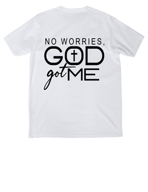 God Got Me T-Shirt